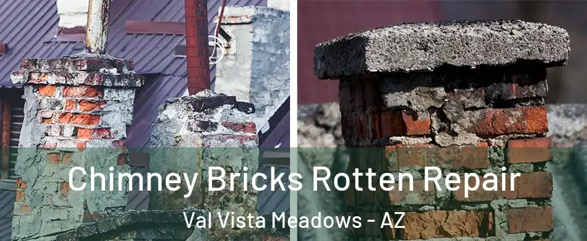 Chimney Bricks Rotten Repair Val Vista Meadows - AZ