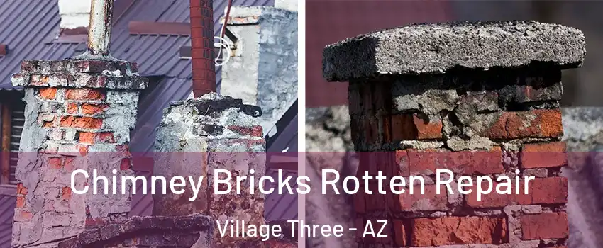 Chimney Bricks Rotten Repair Village Three - AZ