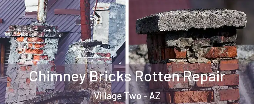 Chimney Bricks Rotten Repair Village Two - AZ