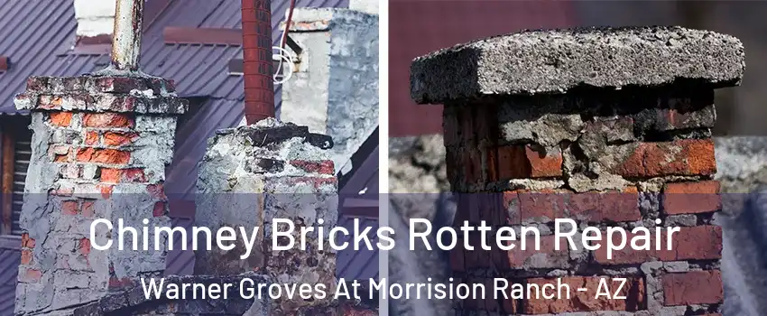 Chimney Bricks Rotten Repair Warner Groves At Morrision Ranch - AZ