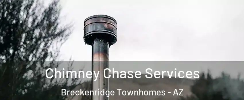 Chimney Chase Services Breckenridge Townhomes - AZ