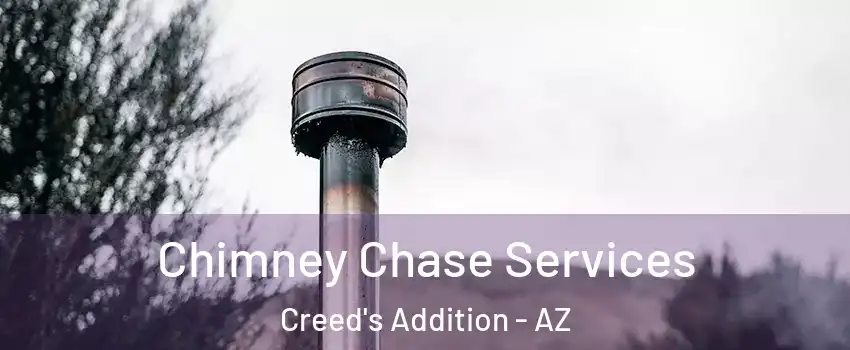 Chimney Chase Services Creed's Addition - AZ