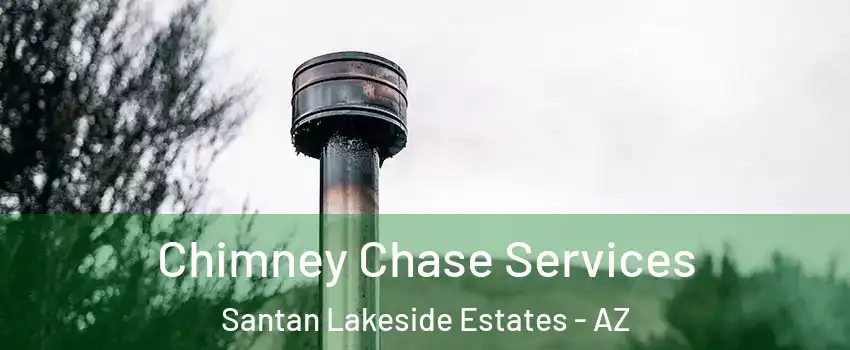 Chimney Chase Services Santan Lakeside Estates - AZ