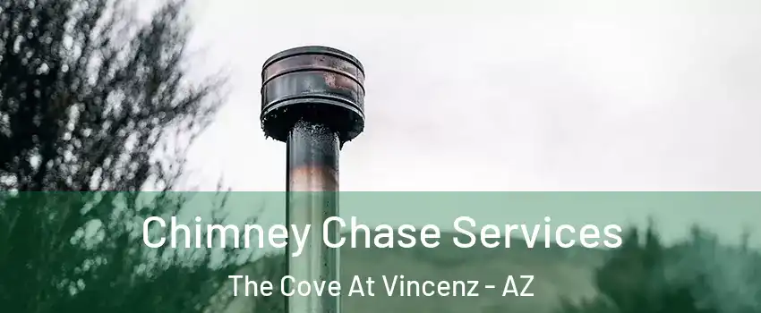 Chimney Chase Services The Cove At Vincenz - AZ