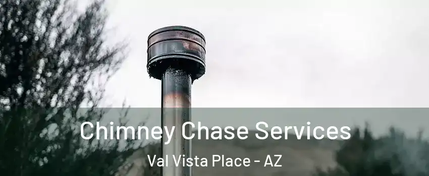 Chimney Chase Services Val Vista Place - AZ