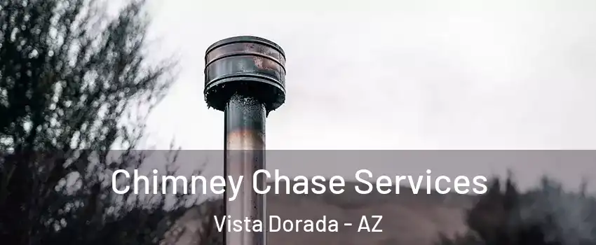 Chimney Chase Services Vista Dorada - AZ