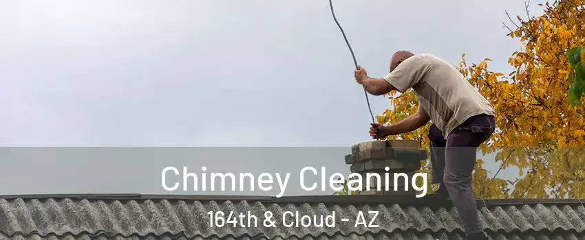 Chimney Cleaning 164th & Cloud - AZ