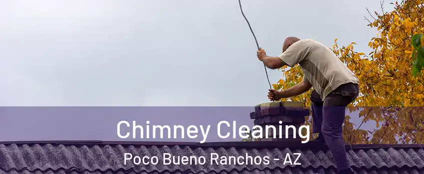 Chimney Cleaning Poco Bueno Ranchos - AZ