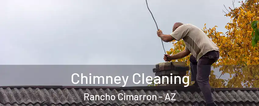 Chimney Cleaning Rancho Cimarron - AZ