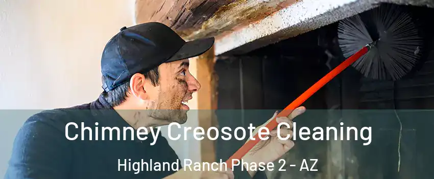 Chimney Creosote Cleaning Highland Ranch Phase 2 - AZ