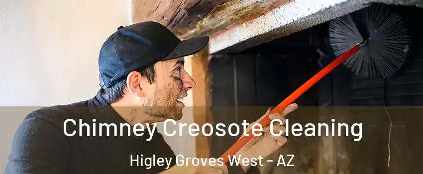 Chimney Creosote Cleaning Higley Groves West - AZ