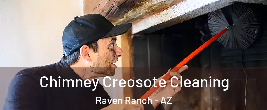 Chimney Creosote Cleaning Raven Ranch - AZ
