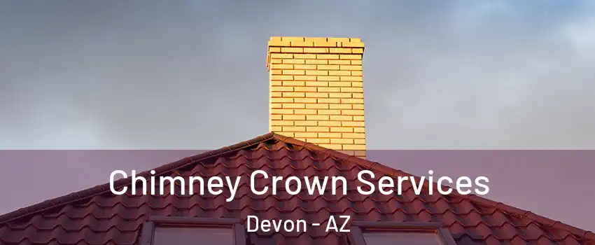 Chimney Crown Services Devon - AZ
