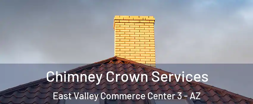 Chimney Crown Services East Valley Commerce Center 3 - AZ
