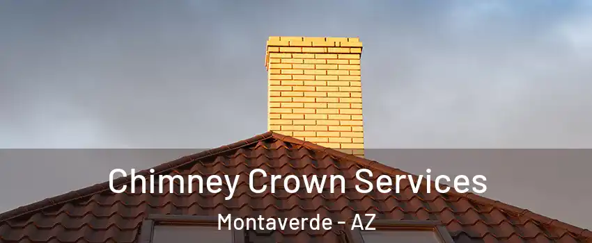Chimney Crown Services Montaverde - AZ
