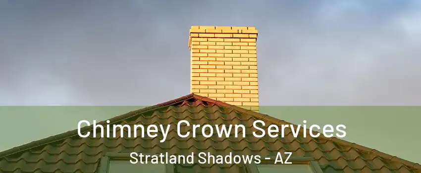 Chimney Crown Services Stratland Shadows - AZ