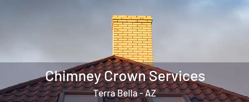 Chimney Crown Services Terra Bella - AZ