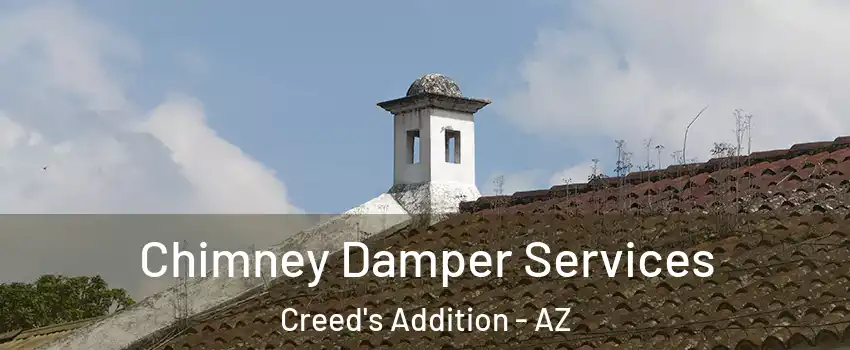Chimney Damper Services Creed's Addition - AZ