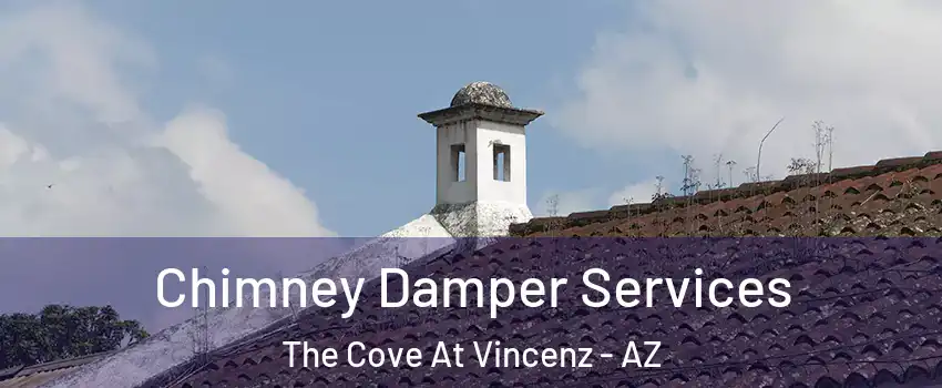 Chimney Damper Services The Cove At Vincenz - AZ