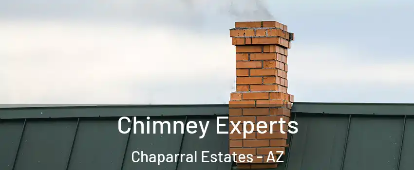 Chimney Experts Chaparral Estates - AZ