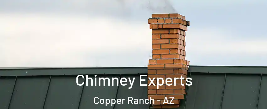 Chimney Experts Copper Ranch - AZ