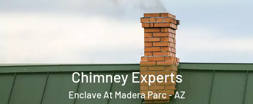 Chimney Experts Enclave At Madera Parc - AZ
