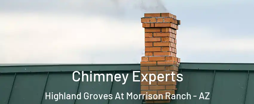 Chimney Experts Highland Groves At Morrison Ranch - AZ