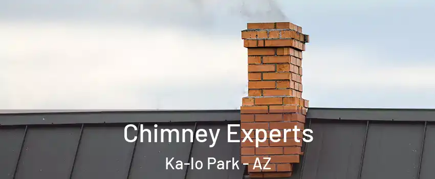 Chimney Experts Ka-lo Park - AZ