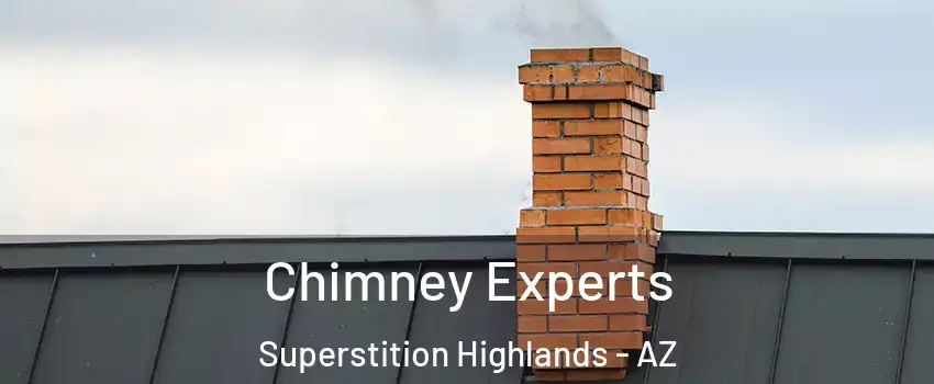 Chimney Experts Superstition Highlands - AZ