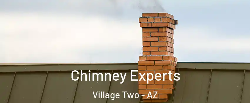 Chimney Experts Village Two - AZ