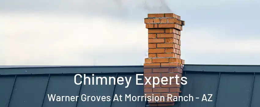 Chimney Experts Warner Groves At Morrision Ranch - AZ
