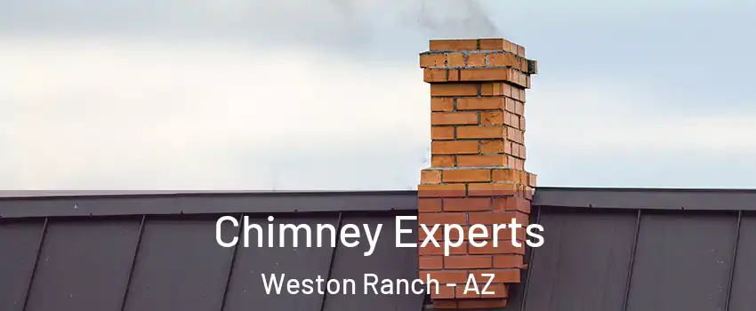Chimney Experts Weston Ranch - AZ