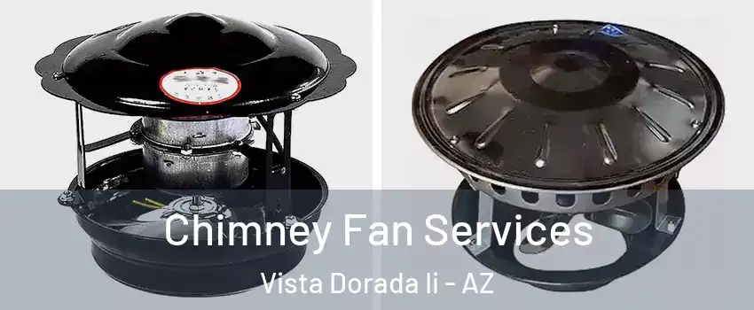 Chimney Fan Services Vista Dorada Ii - AZ