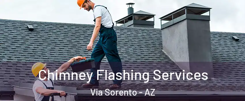 Chimney Flashing Services Via Sorento - AZ