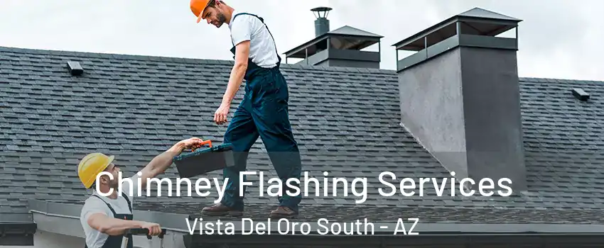Chimney Flashing Services Vista Del Oro South - AZ