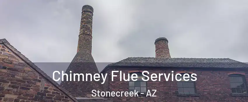 Chimney Flue Services Stonecreek - AZ