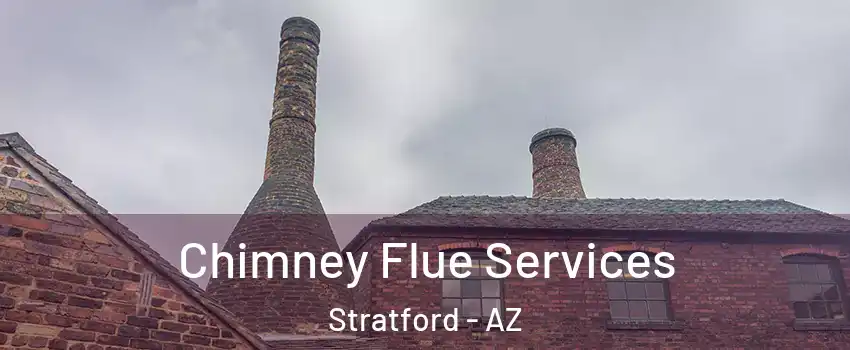 Chimney Flue Services Stratford - AZ