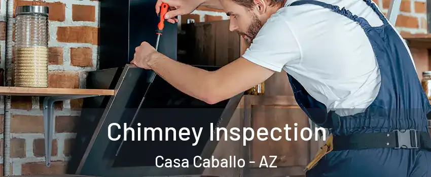 Chimney Inspection Casa Caballo - AZ