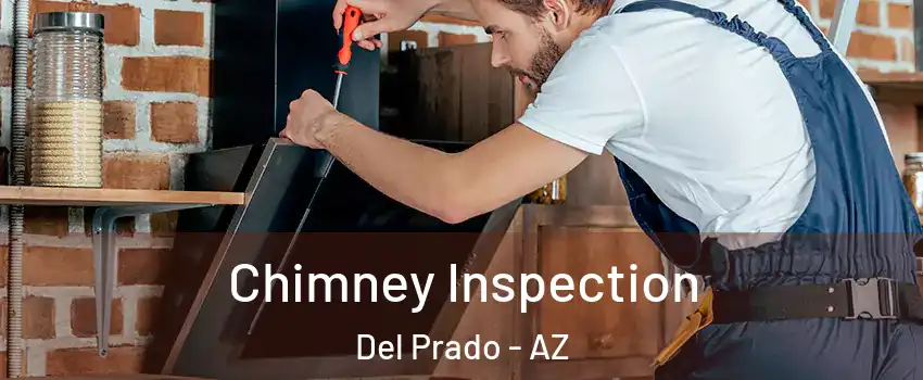 Chimney Inspection Del Prado - AZ