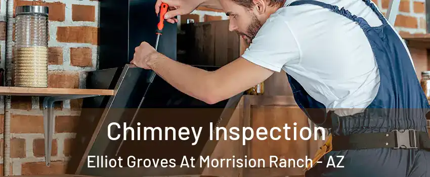 Chimney Inspection Elliot Groves At Morrision Ranch - AZ