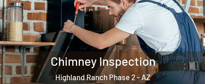 Chimney Inspection Highland Ranch Phase 2 - AZ
