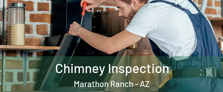 Chimney Inspection Marathon Ranch - AZ