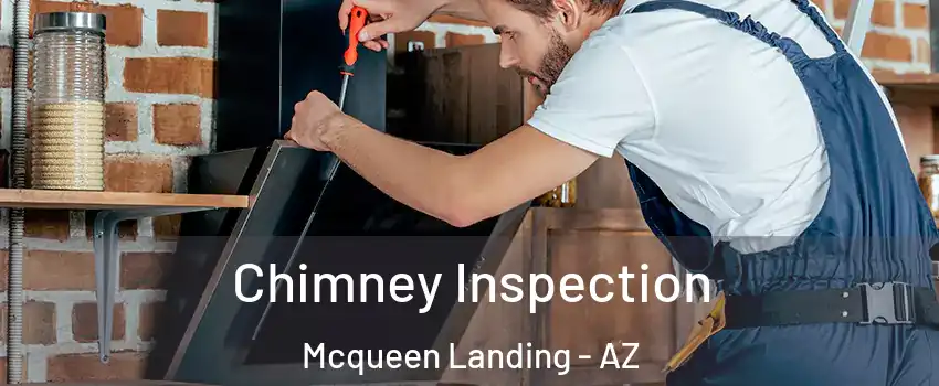 Chimney Inspection Mcqueen Landing - AZ