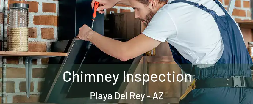Chimney Inspection Playa Del Rey - AZ