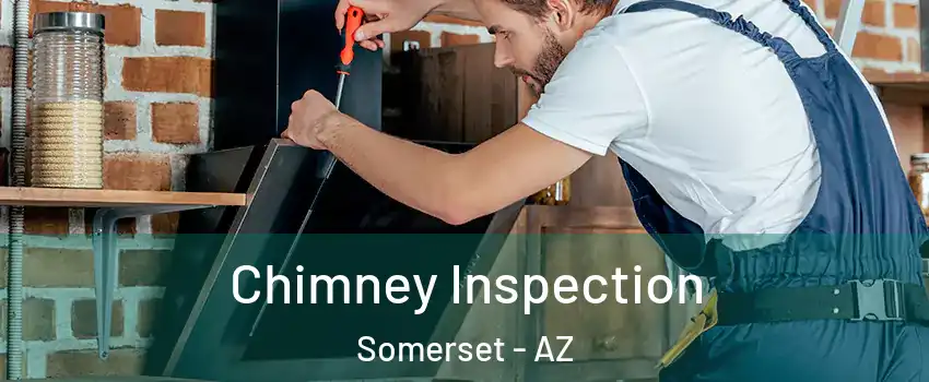 Chimney Inspection Somerset - AZ