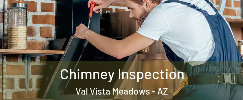 Chimney Inspection Val Vista Meadows - AZ
