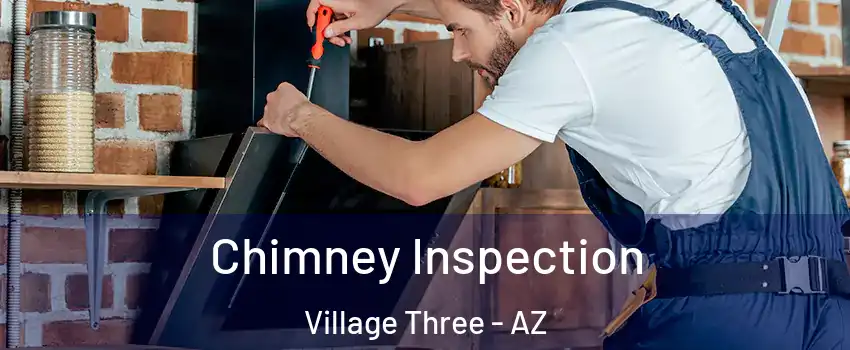 Chimney Inspection Village Three - AZ