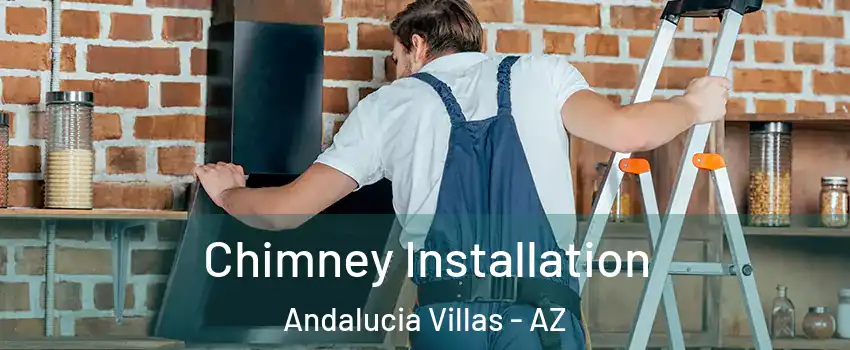Chimney Installation Andalucia Villas - AZ