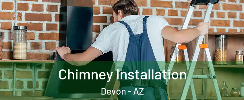 Chimney Installation Devon - AZ