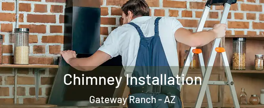 Chimney Installation Gateway Ranch - AZ